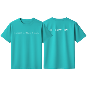 Tricou - Follow Him | Turcuaz