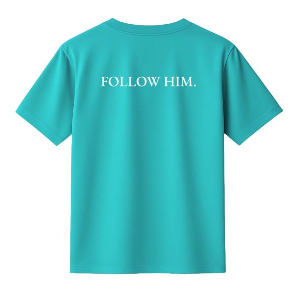Tricou - Follow Him | Turcuaz - imagine 2